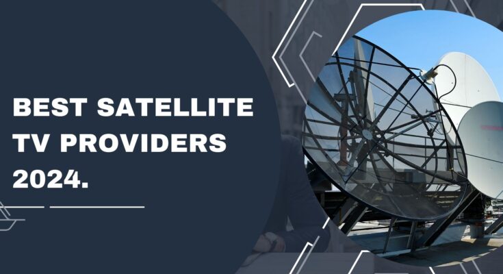 Satellite TV Providers