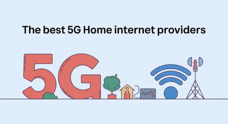 5G Home Internet Providers