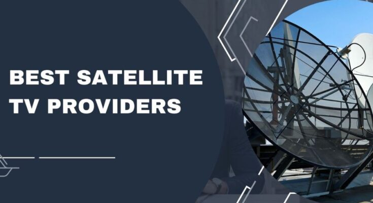 Satellite TV Providers