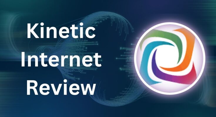 kinetic internet reviews